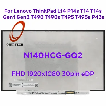 חדש N140HCG-GQ2 14.0 מחשב נייד מסך LCD עבור Lenovo ThinkPad L14 P14s קבר t14 T14s Gen1 Gen2 T490 T490s T495 T495s P43s IPS FHD 30 Pin